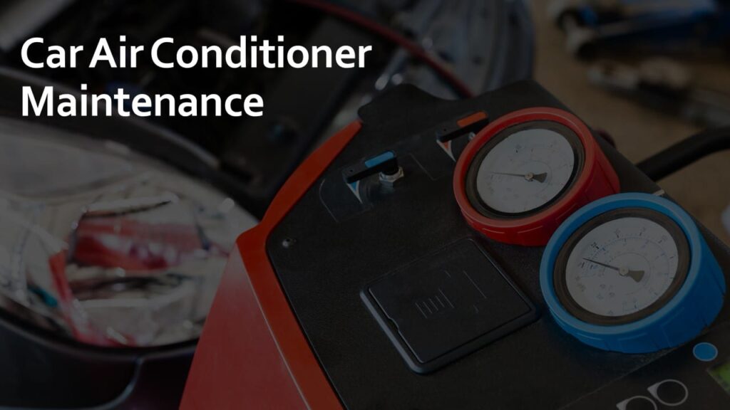 car air conditioner maintenance car air conditioner maintenance