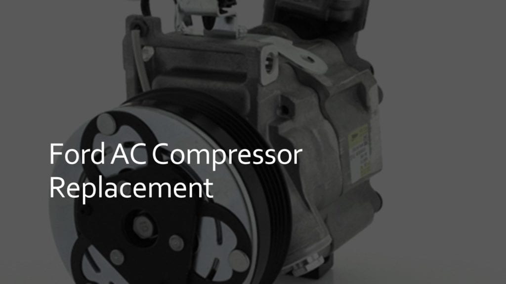 ford ac compressor replacement ford ac compressor replacement