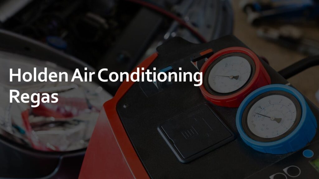 holden air conditioning regas holden air conditioning regas