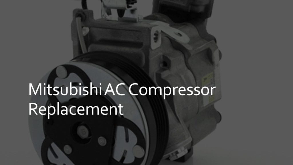 mitsubishi ac compressor replacement mitsubishi ac compressor replacement
