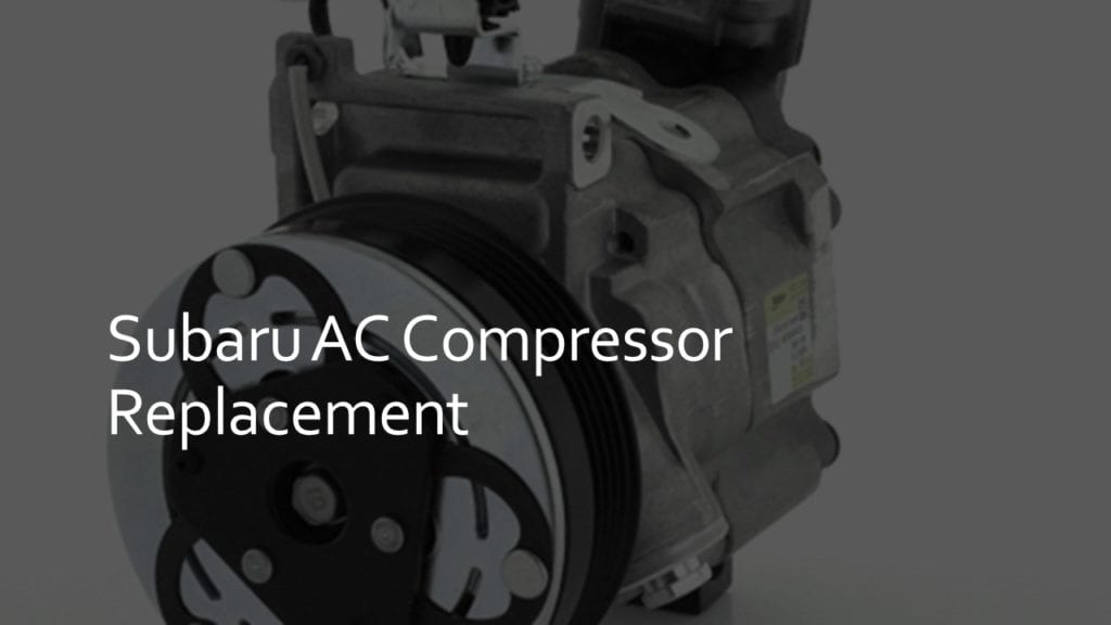 subaru ac compressor replacement subaru ac compressor replacement