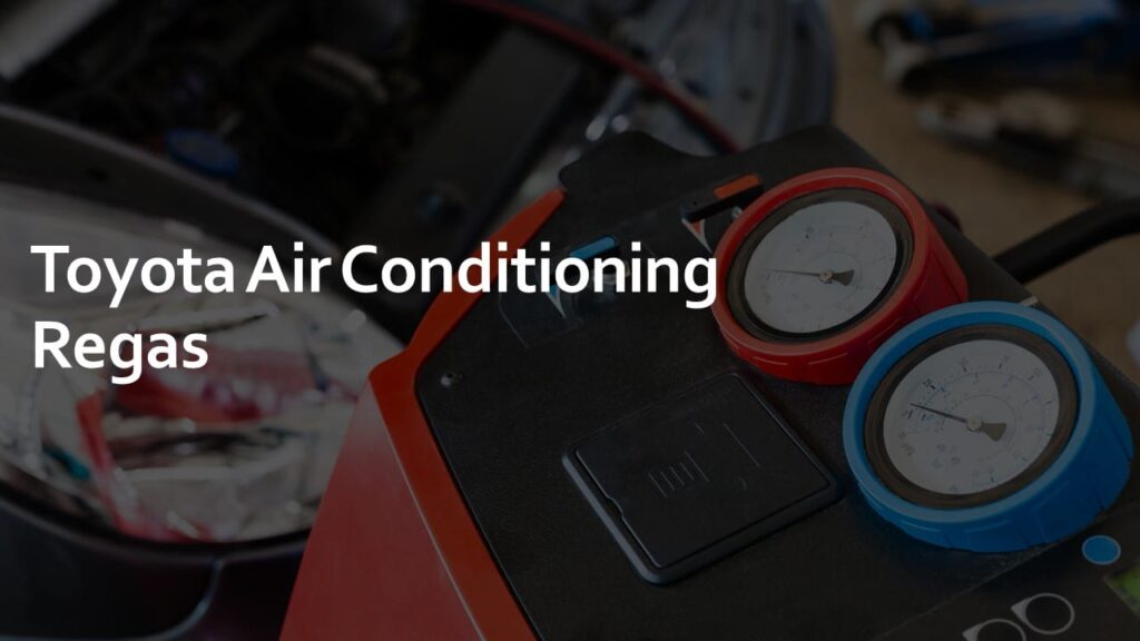 toyota air conditioning regas toyota air conditioning regas