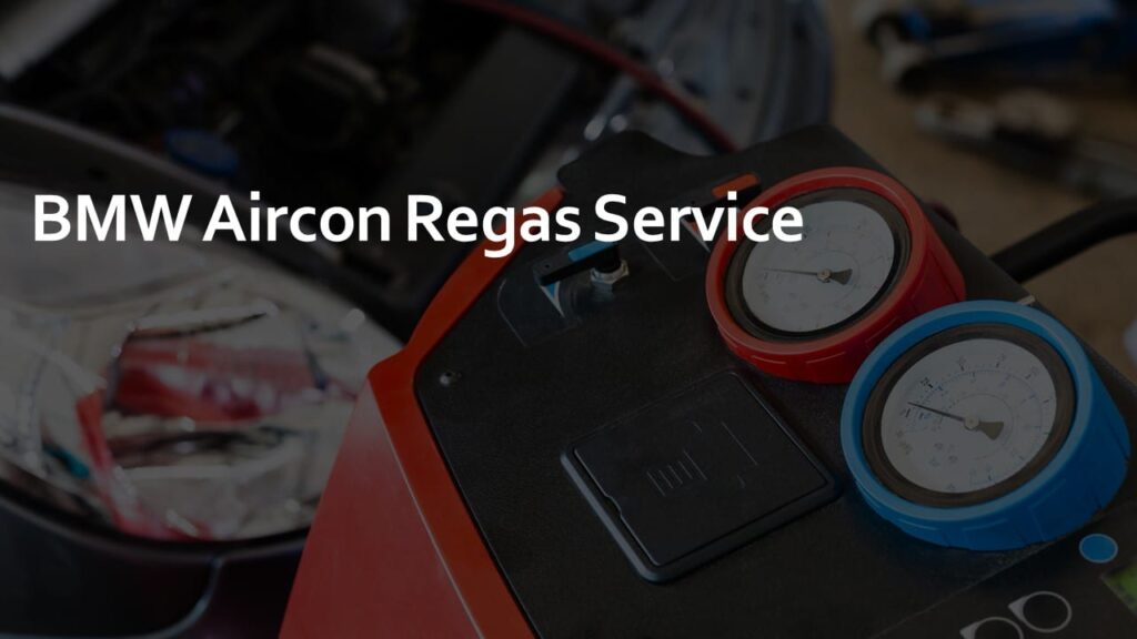BMW Aircon Regas Service BMW Aircon Regas Service