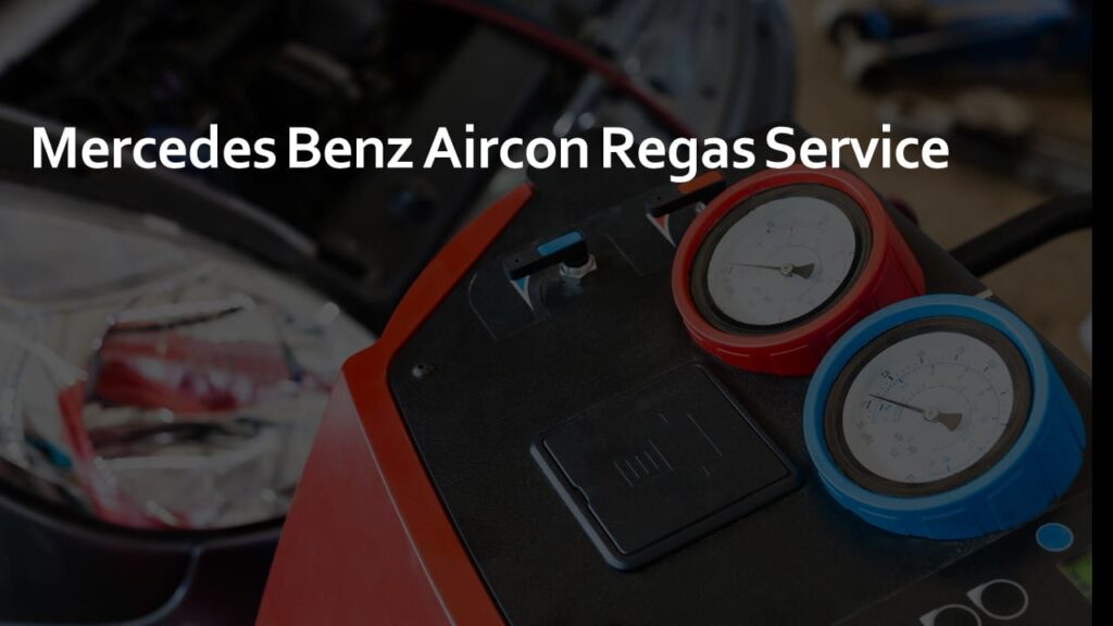 Mercedes Benz Aircon Regas Service Mercedes Benz Aircon Regas Service