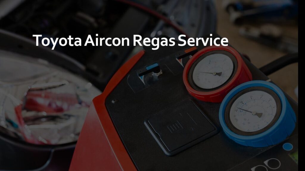 Toyota Aircon Regas Service Toyota Aircon Regas Service