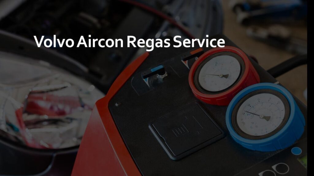Volvo Aircon Regas Service Volvo Aircon Regas Service