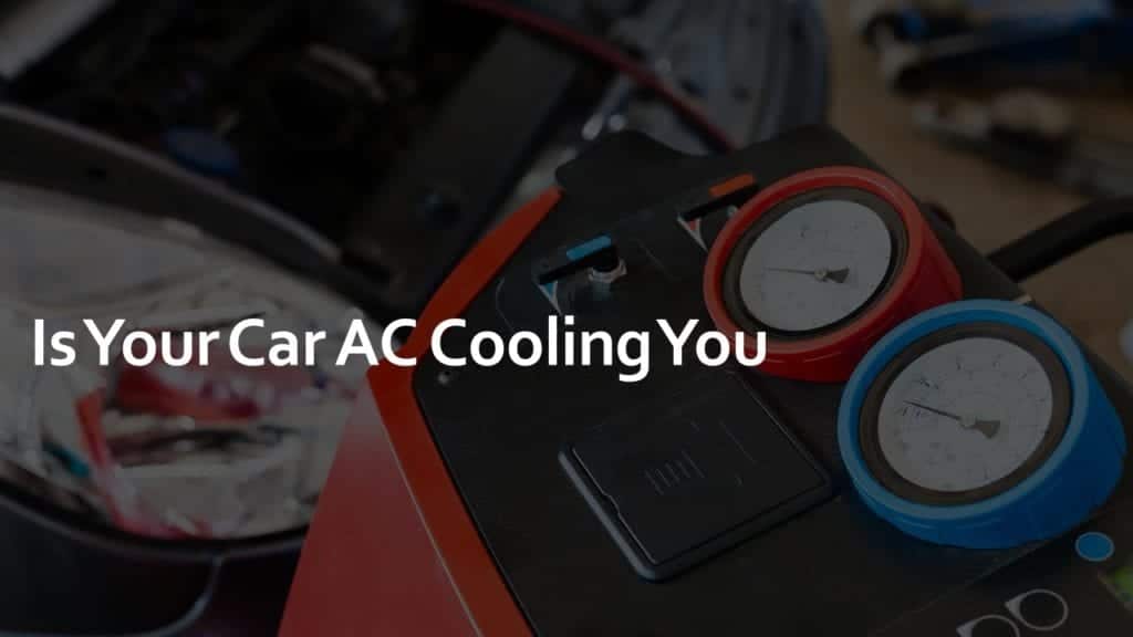 is your car ac cooling you