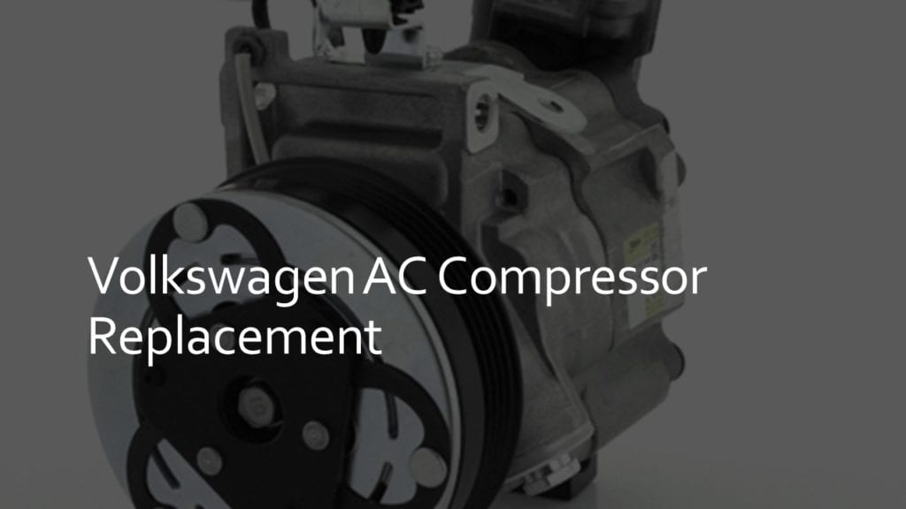 volkswagen ac compressor replacement