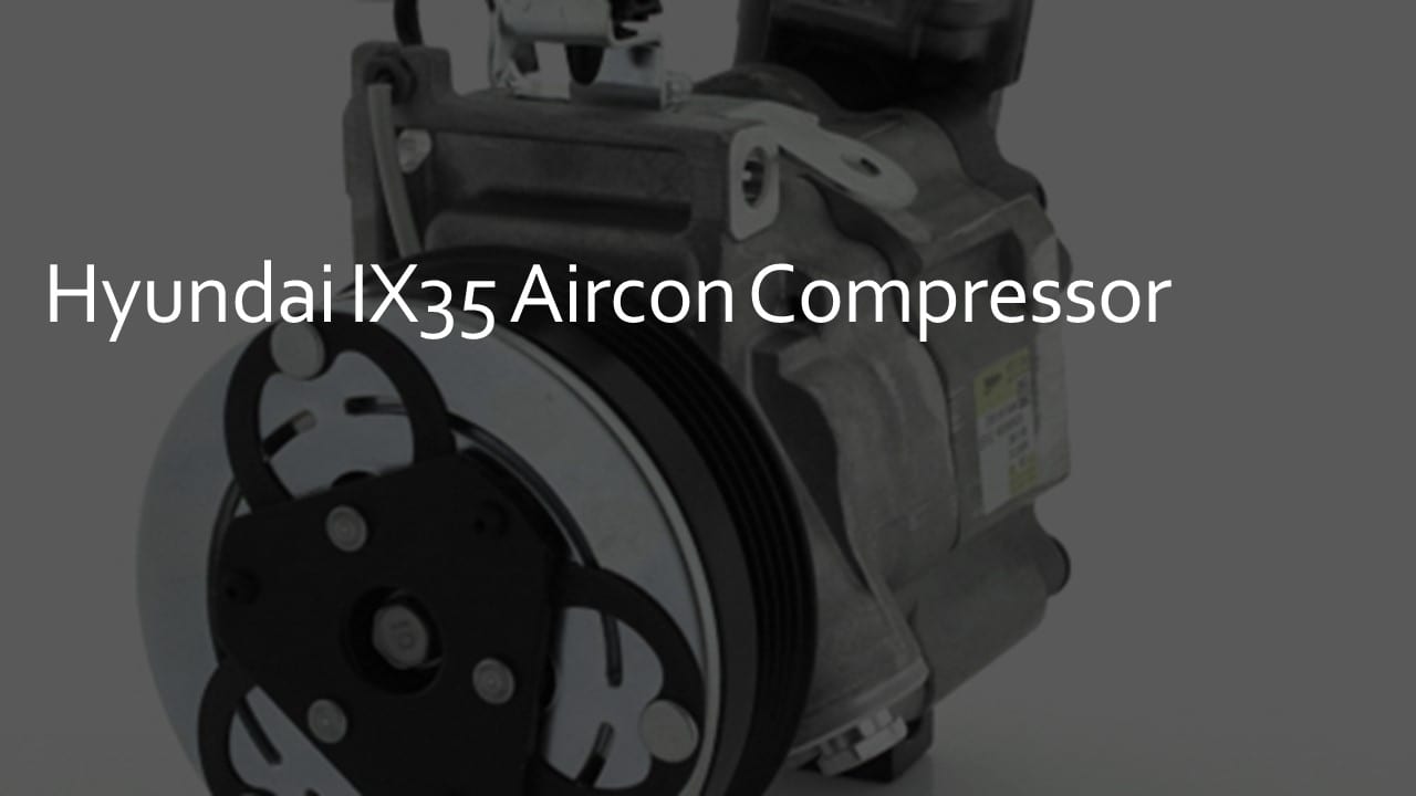 Hyundai IX35 Aircon Compressor