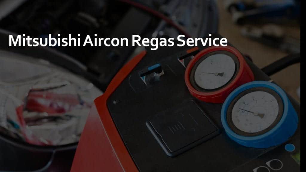 Mitsubishi Aircon Regas Service