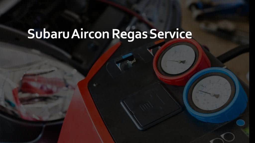 Subaru Aircon Regas Service