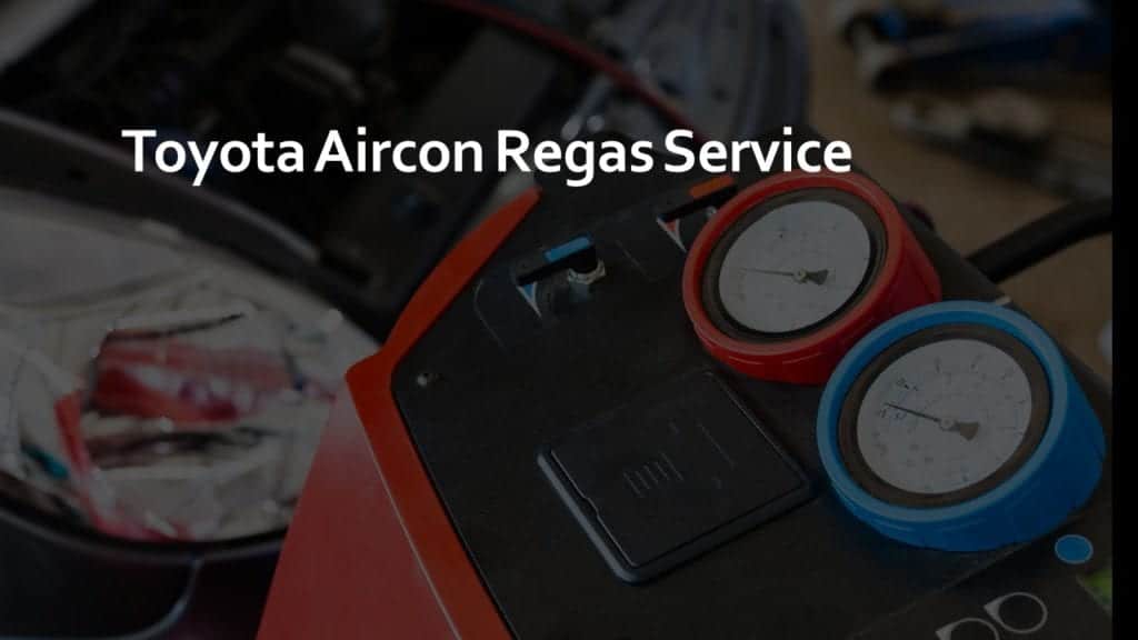 Toyota Aircon Regas Service