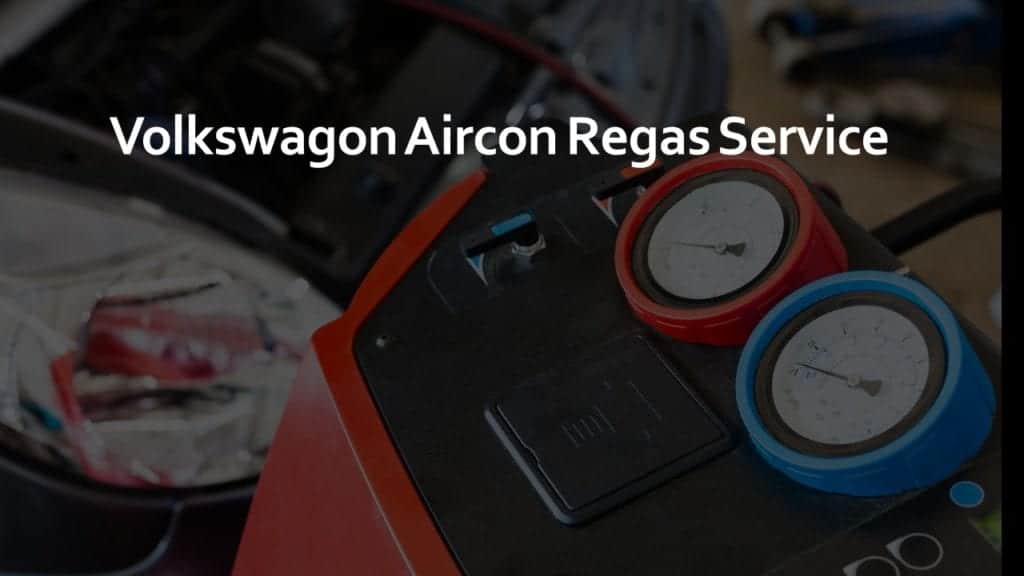 Volkswagon Aircon Regas Service