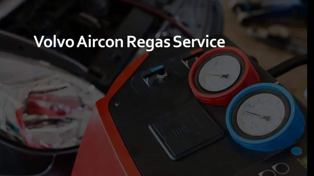 Volvo Aircon Regas Service